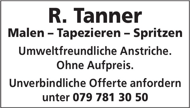 R. Tanner, Malen – Tapezieren – Spritzen