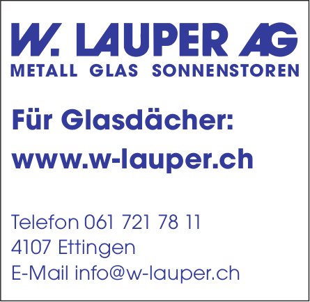 W Lauper AG, Ettingen - METALL GLAS SONNENSTOREN