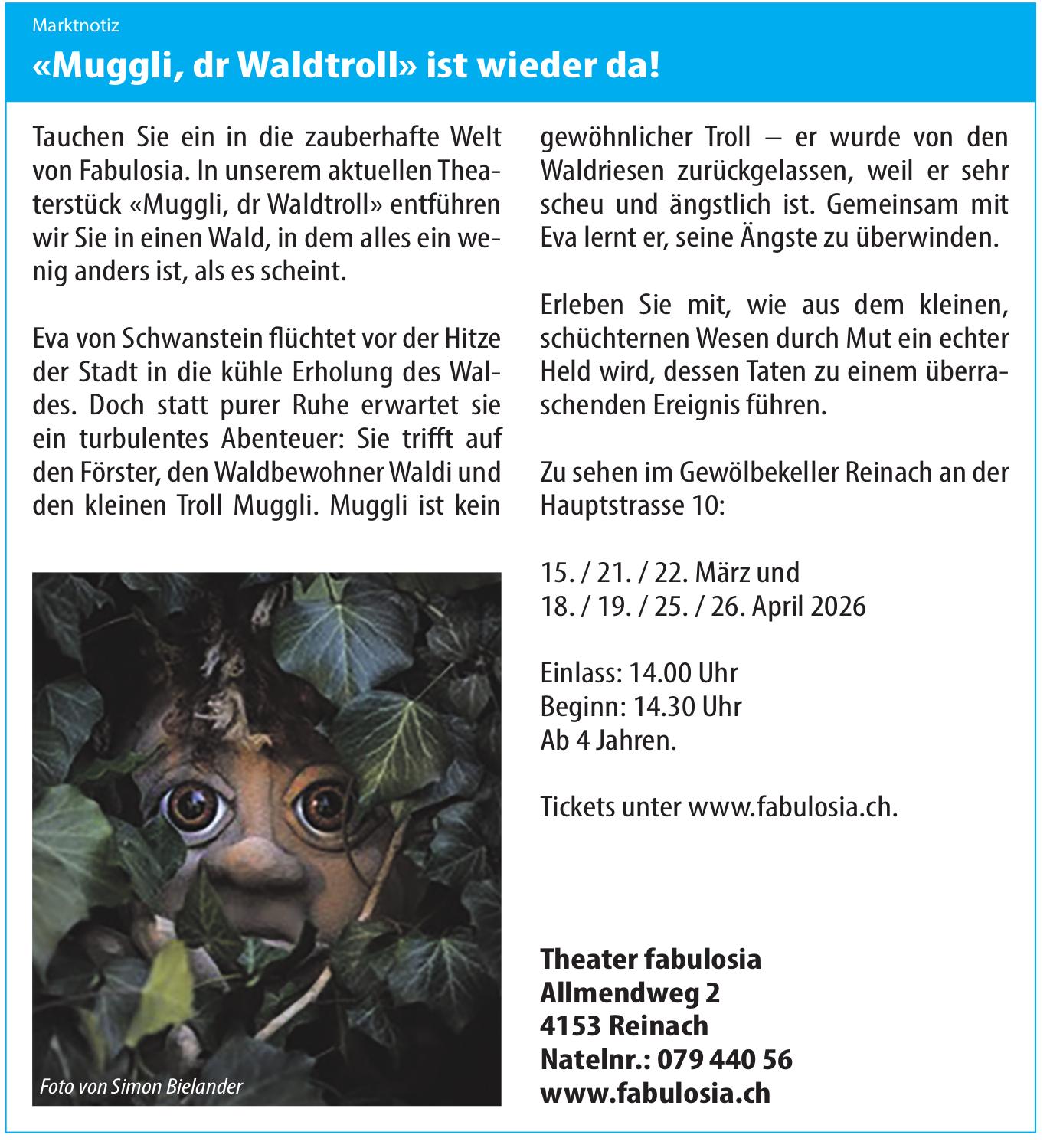 «Muggli, dr Waldtroll» ist wieder da!, 15. März - 26. April, Reinach