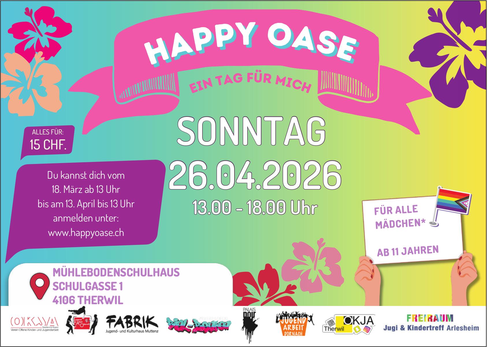 HAPPY OASE, 26. April, Mühlebodenschulhaus, Therwil
