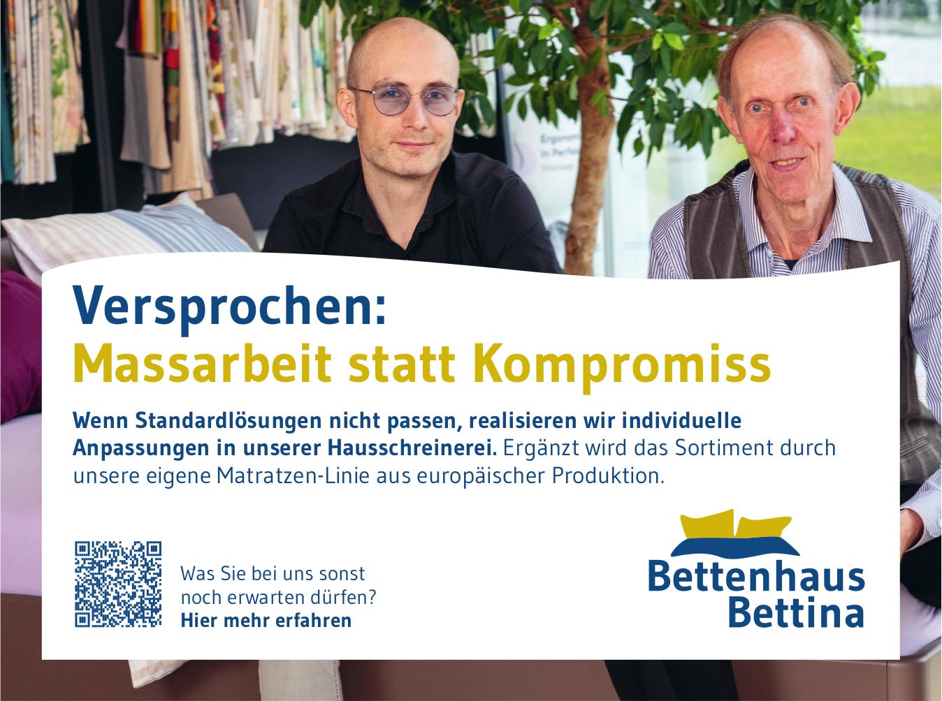 Bettenhaus Bettina, Massarbeit statt Kompromiss