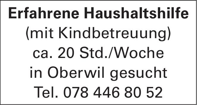 Erfahrene Haushaltshilfe (mit Kindbetreuung), in Oberwil gesucht