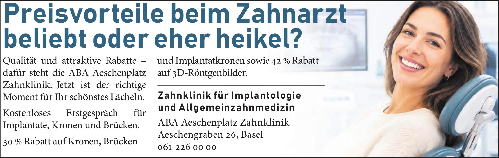 ABA Aeschenplatz Zahnklinik, Basel - Preisvorteile beim Zahnarzt beliebt oder eher heikel?