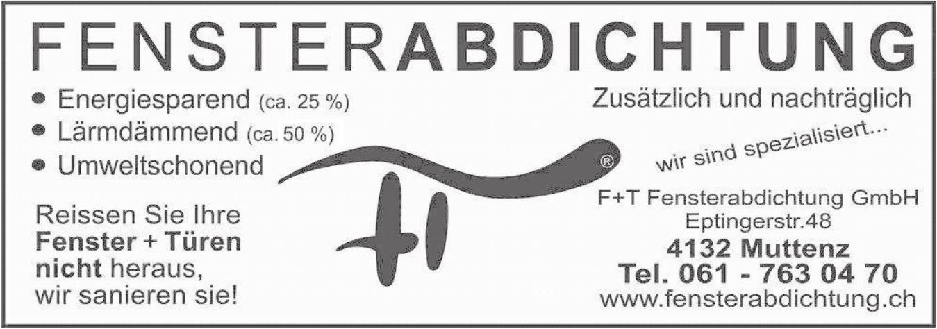 F+T Fensterabdichtung GmbH, Muttenz - Reissen Sie Ihre Fenster + Türen nicht heraus, wir sanieren sie!