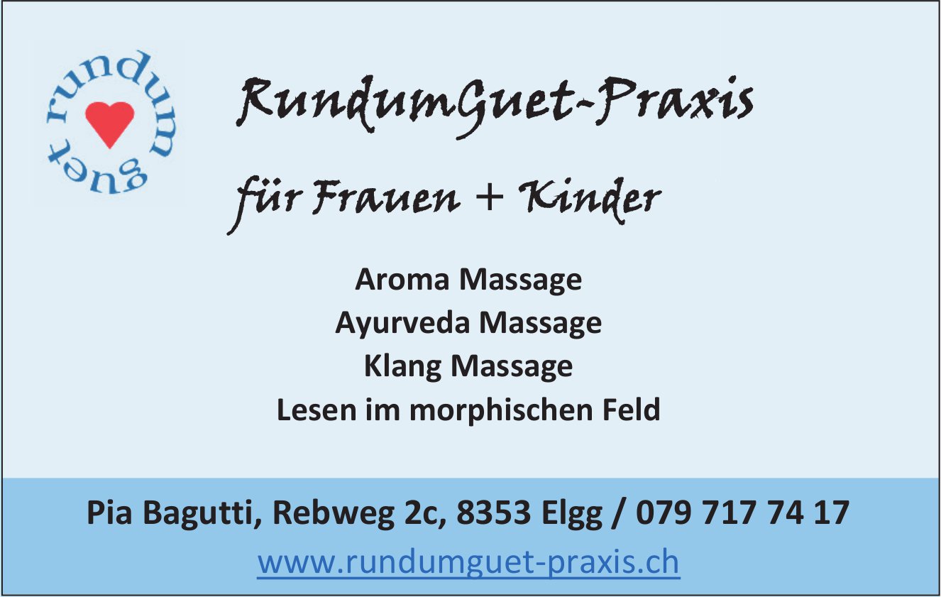 RundumGuet-Praxis, Elgg - Aroma Massage, Ayurveda Massage...