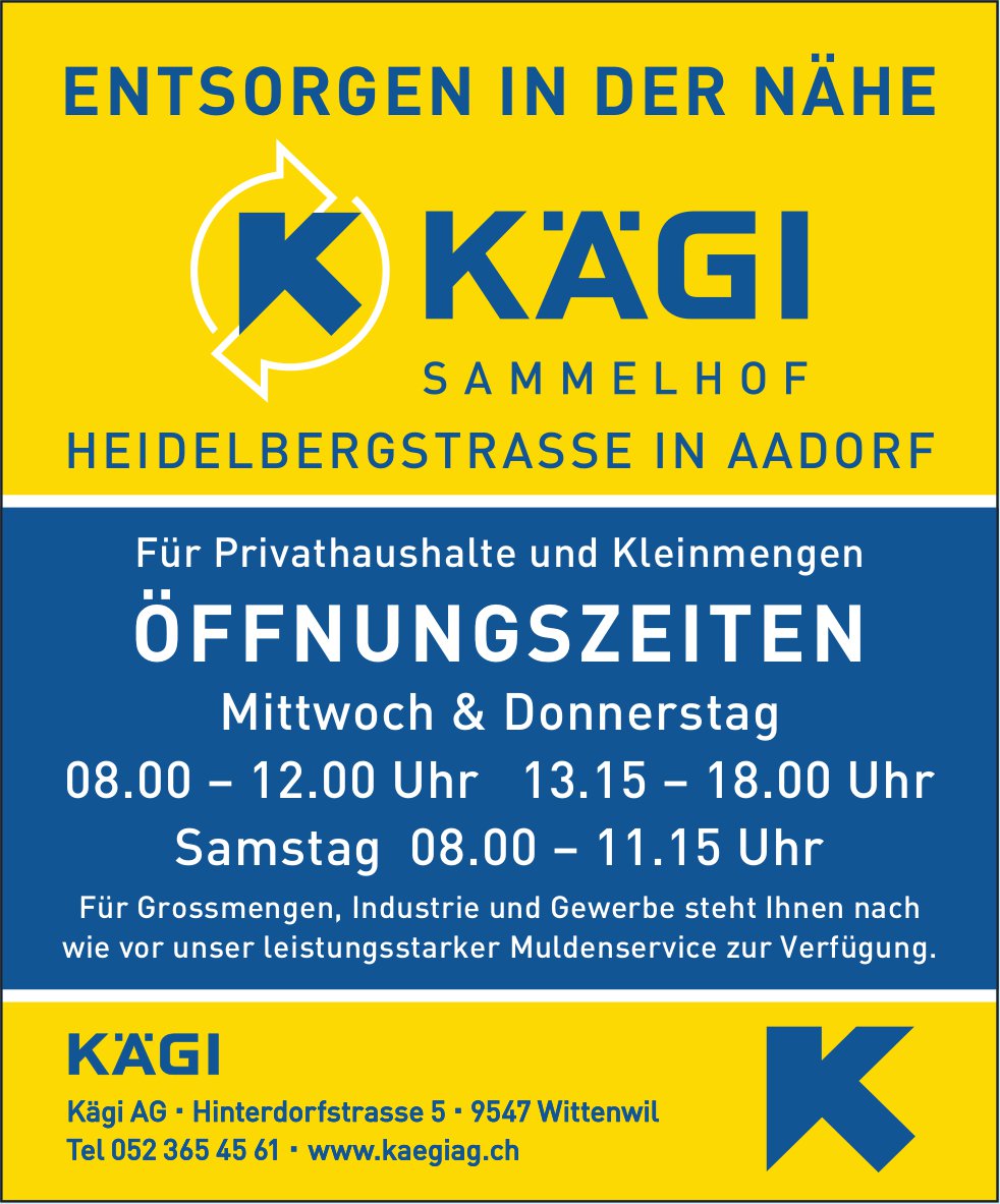 Kägi AG, Sammelhof, Aadorf - Öffnungszeiten für Privathaushalte und Kleinmengen