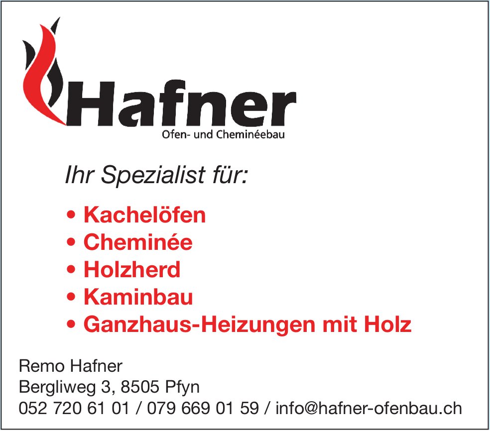 Remo Hafner, Pfyn - Kachelöfen, Cheminée, Holzherd, Kaminbau,  Ganzhaus-Heizungen mit Holz