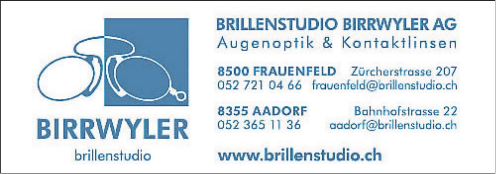 Brillenstudio Birrwyler AG, Frauenfeld & Aadorf - Augenoptik & Kontaktlinsen