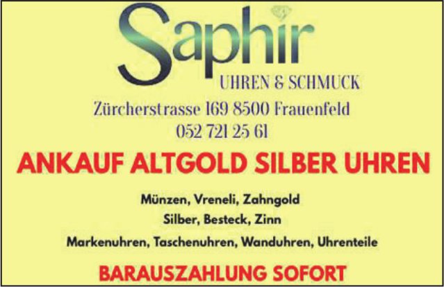 Saphir Uhren & Schmuck, Frauenfeld - Ankauf, Altgold,  Silber, Uhren