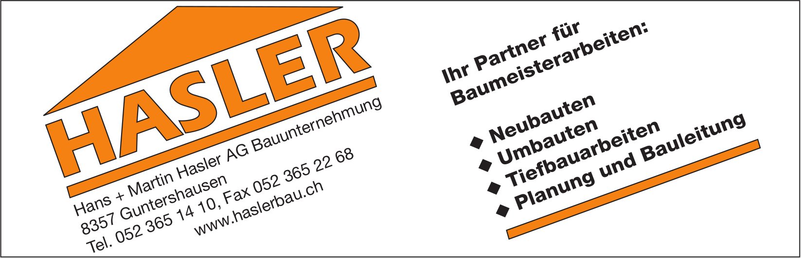 Hans + Martin Hasler AG Bauunternehmung, Guntershausen - Ihr Partner für Baumeisterarbeiten