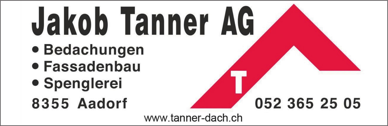 Jakob Tanner AG, Aadorf - Bedachungen, Fassadenbau, Spenglerei