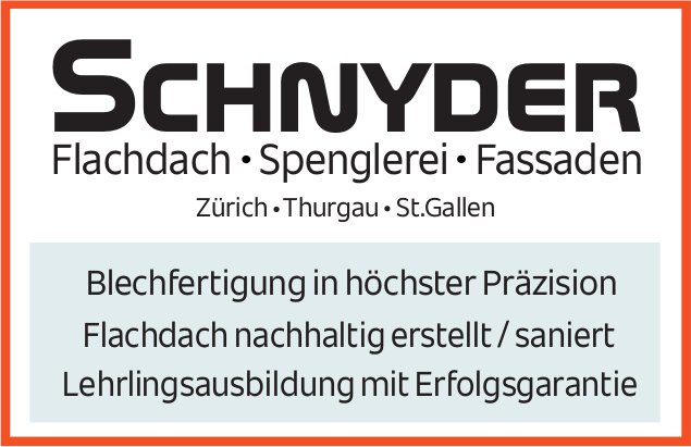 Schnyder Flachdach, Spenglerei & Fassaden, Zürich, Thurgau & St. Gallen - Blechfertigung in höchster Präzision