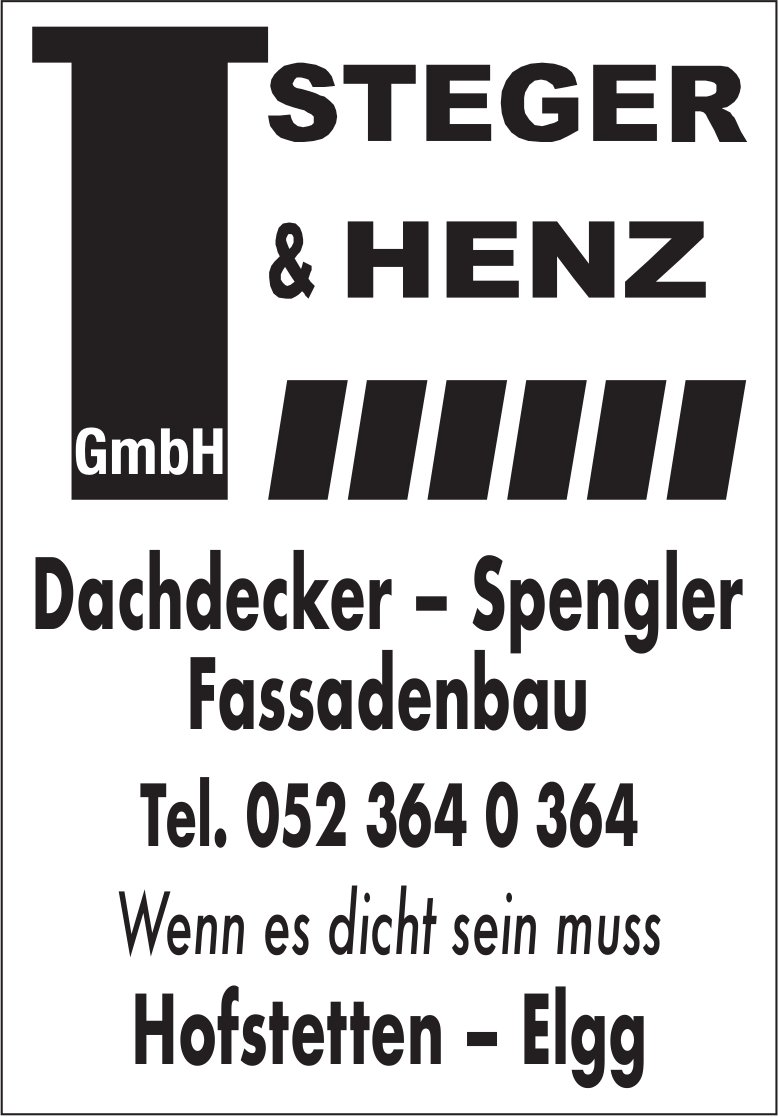 T. Steger & Henz GmbH, Hofstetten - Elgg - Dachdecker – Spengler, Fassadenbau