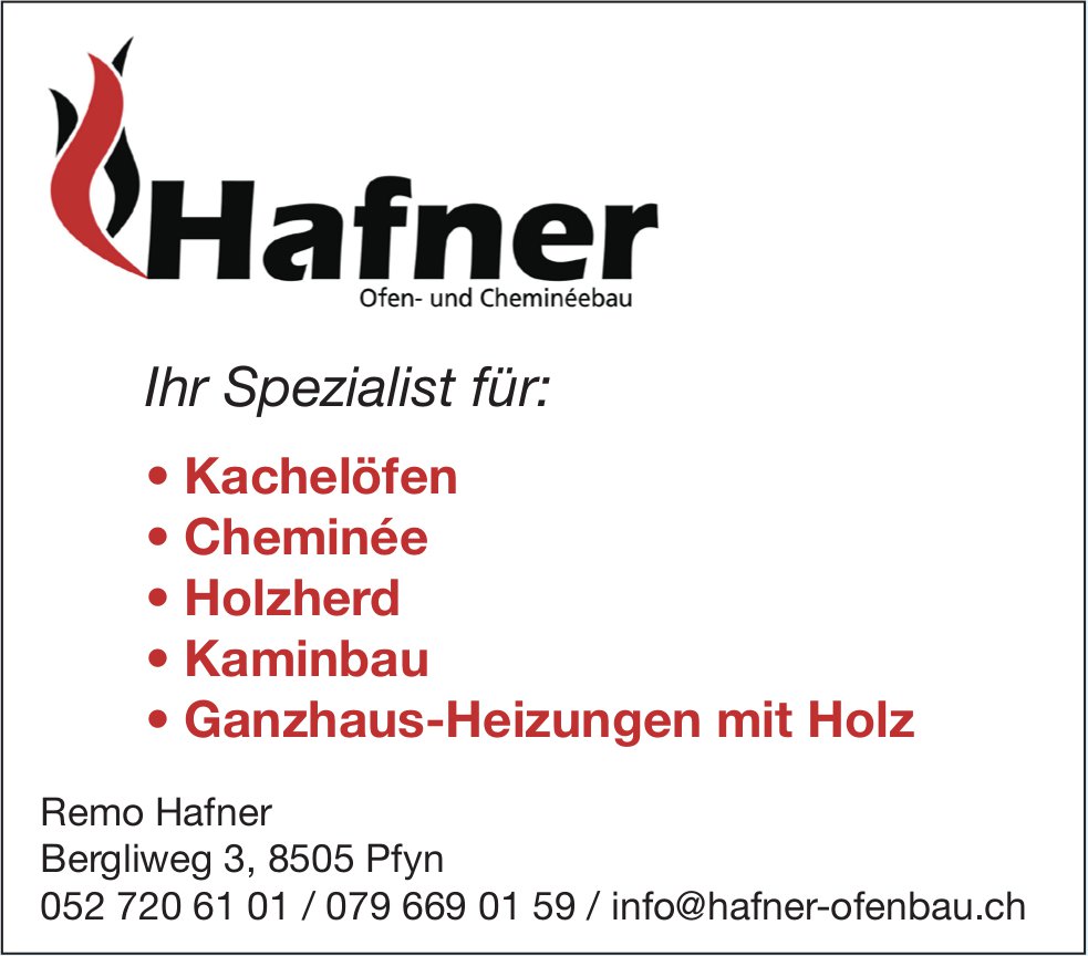 Remo Hafner, Pfyn - Kachelöfen, Cheminée, Holzherd, Kaminbau,  Ganzhaus-Heizungen mit Holz
