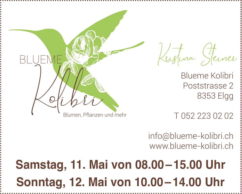 Blueme Kolibri, Elgg - Öffnungszeiten, 11. + 12. Mai