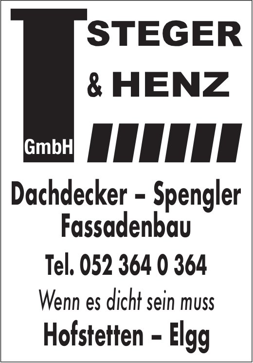 Steger & Henz GmbH, Hofstetten - Elgg - Wenn es dicht sein muss