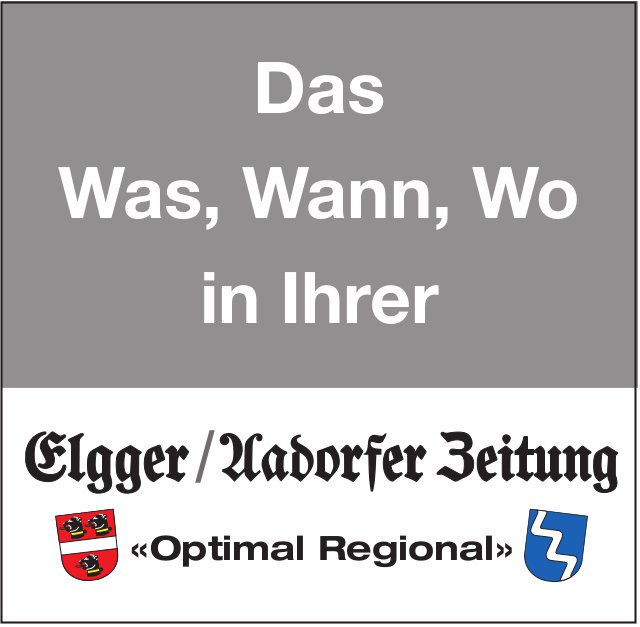 Das Was, Wann,  Wo in Ihrer Elgger / Aadorfer Zeitung