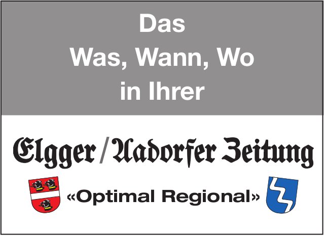 Das Was, Wann,  Wo in Ihrer Elgger / Aadorfer Zeitung