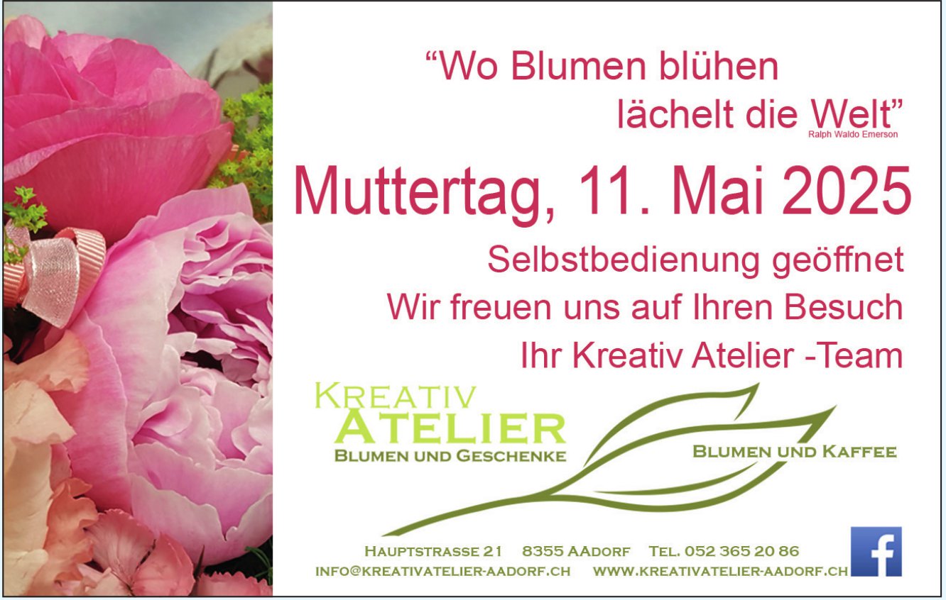 Kreativ Atelier, Aadorf - “Wo Blumen blühen lächelt die Welt” - Muttertag, 11. Mai