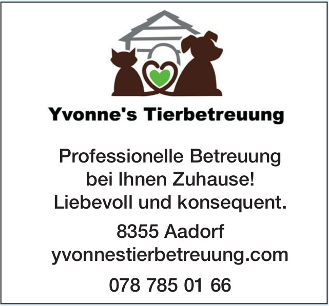 Yvonne's Tierbetreuung, Aadorf - Professionelle Betreuung bei Ihnen Zuhause!