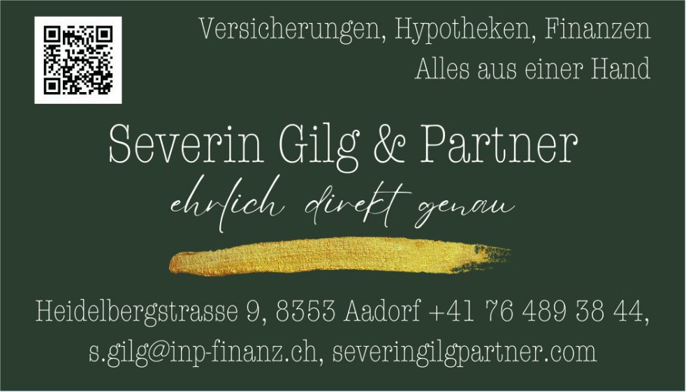 Severin Gilg & Partner, Aadorf - Versicherungen, Hypotheken,  Finanzen - Alles aus einer Hand