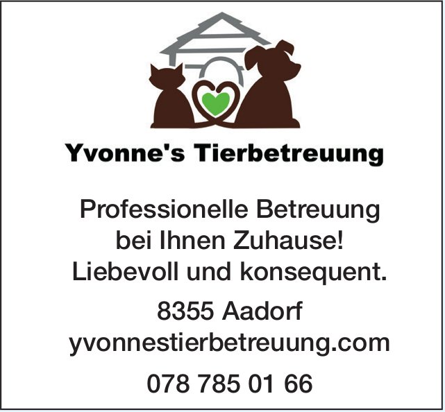 Yvonne's Tierbetreuung, Aadorf - Professionelle Betreuung bei Ihnen Zuhause!