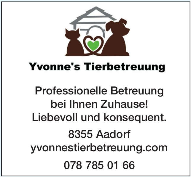 Yvonne's Tierbetreuung, Aadorf - Professionelle Betreuung bei Ihnen Zuhause!