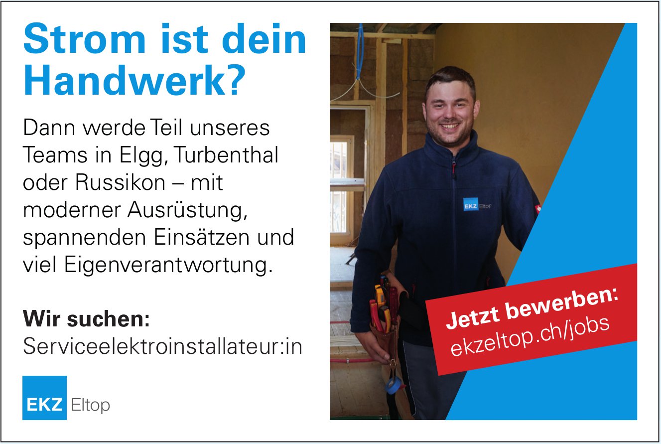 Serviceelektroinstallateur:in, EKZ Eltop, Elgg, Turbenthal oder Russikon, gesucht