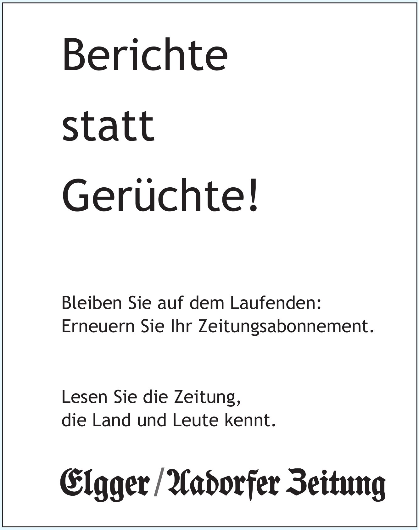 Elger/Aadorfer Zeitung, Berichte statt Gerüchte!