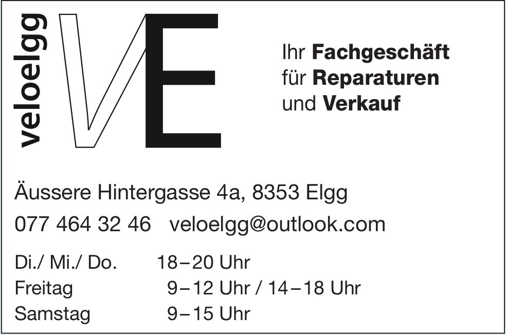Veloelgg, Elgg, Ihr Fachgeschäft für Reparaturen und Verkauf