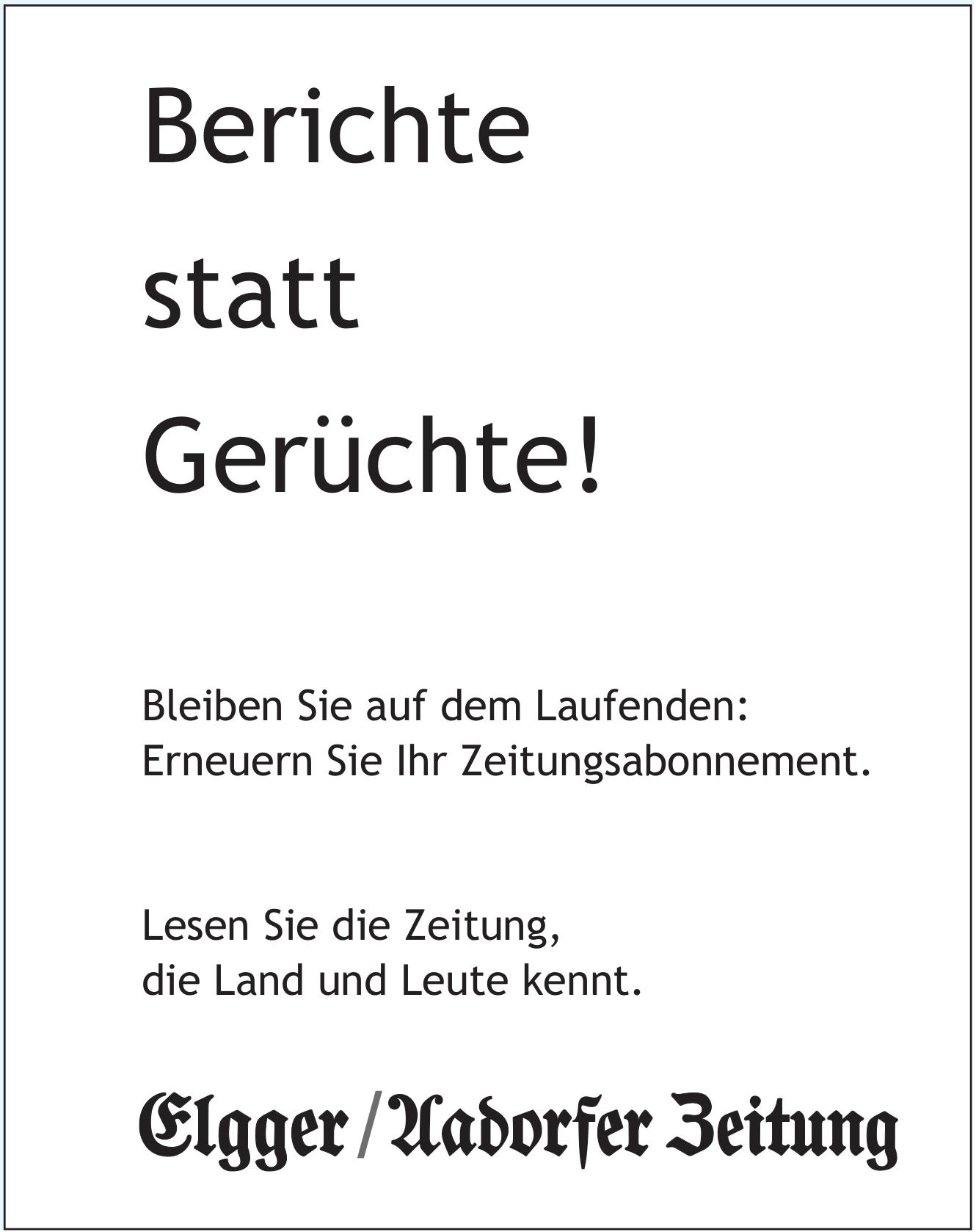 Elger/Aadorfer Zeitung, Berichte statt Gerüchte!