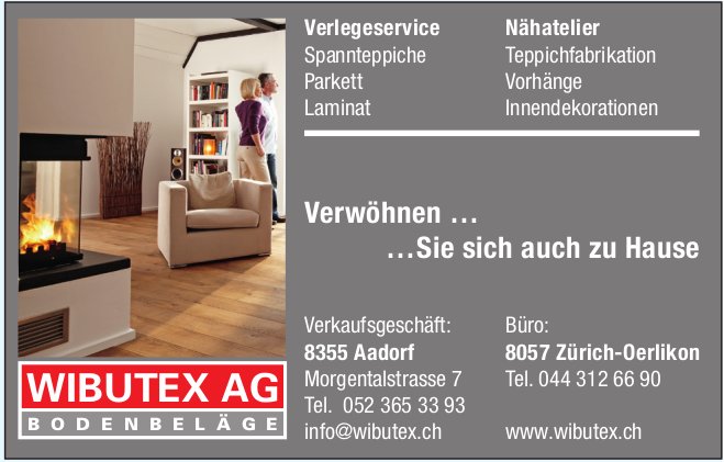 Wibutex AG Bodenbeläge, Aadorf - Verwöhnen...Sie sich auch zu Hause