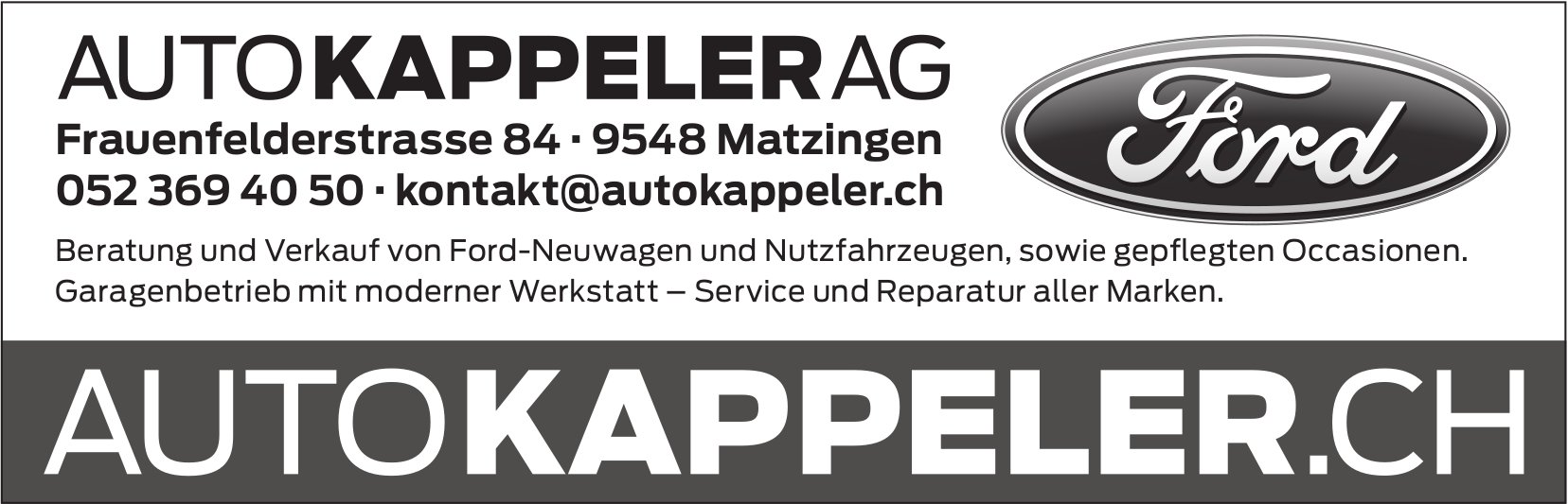 Auto Kappeler AG, Matzingen - Beratung und Verkauf von Ford-Neuwagen und Nutzfahrzeugen, sowie gepflegten Occasionen.