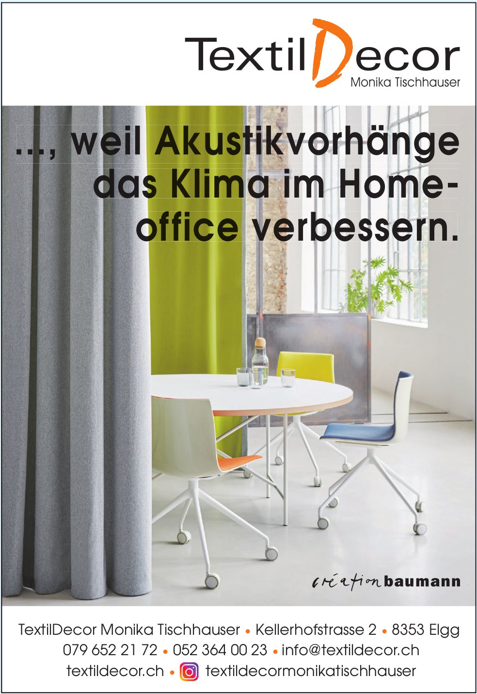 TextilDecor Monika Tischhauser, Elgg - weil Akustikvorhänge das Klima im Home-office verbessern.