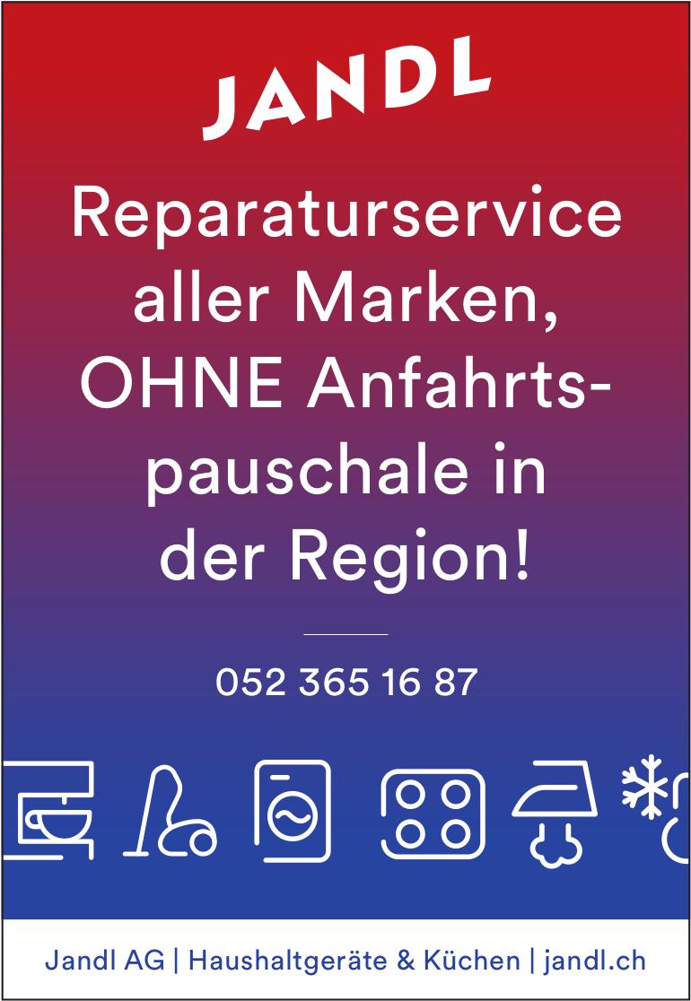 Jandl AG, Haushaltgeräte & Küchen - Reparaturservice aller Marken, ohne Anfahrtspauschale in der Region