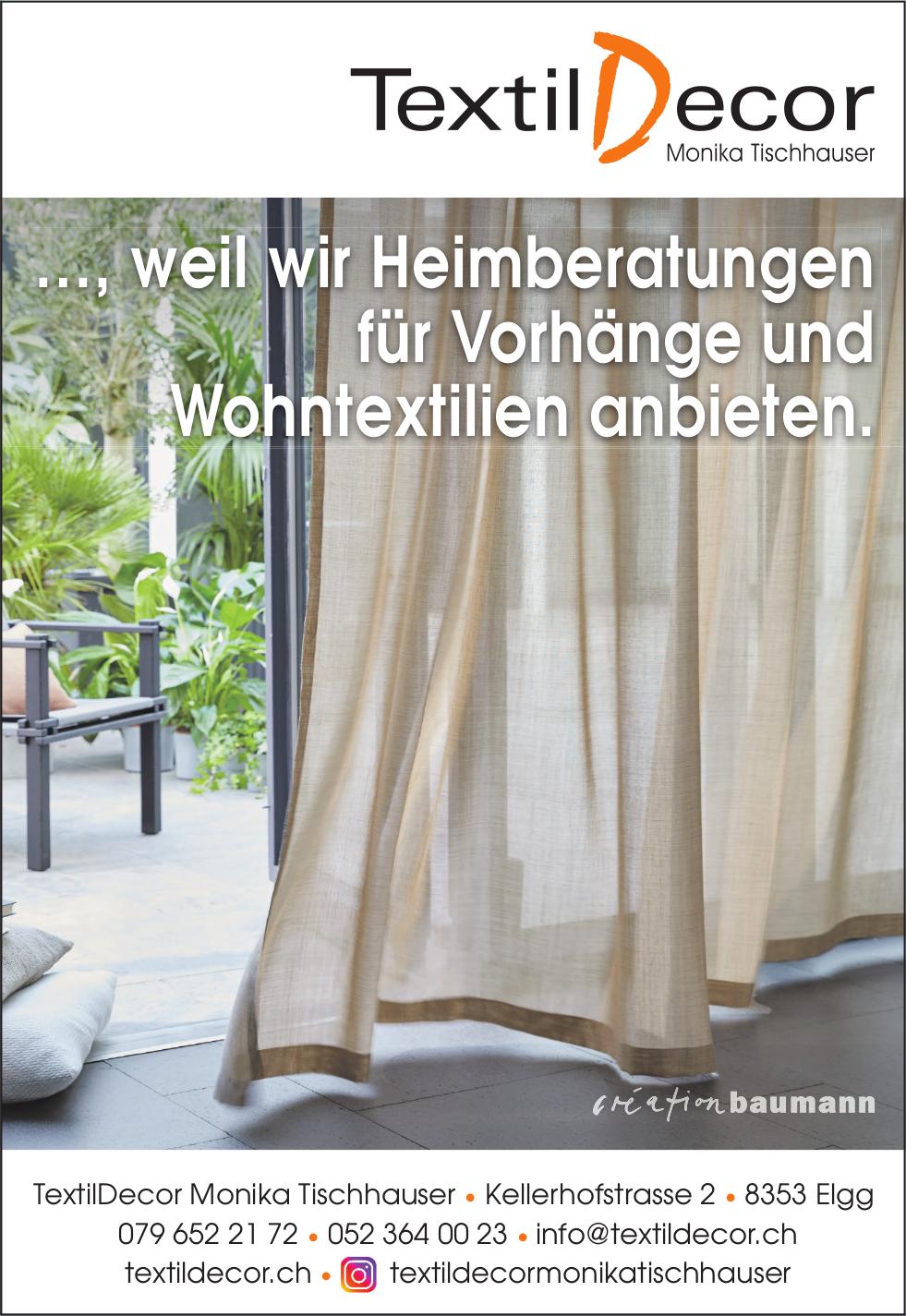 TextilDecor, Elgg - …, weil wir Heimberatungen für Vorhänge und Wohntextilien anbieten.