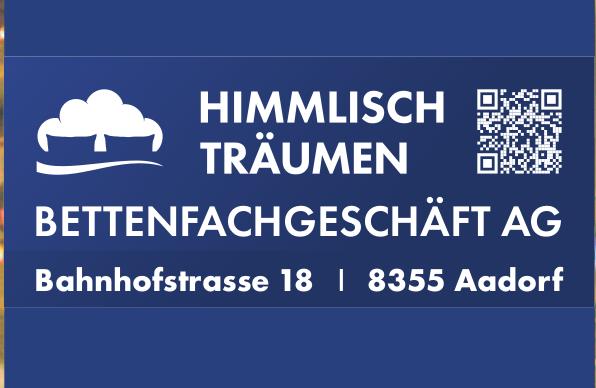 BETTENFACHGESCHÄFT AG, Aadorf - Himmlisch Träumen