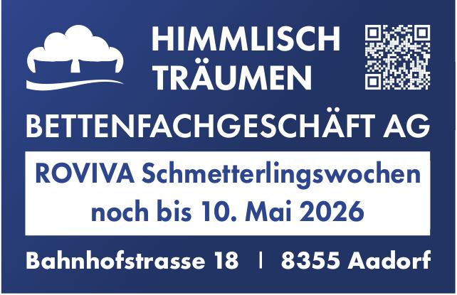 BETTENFACHGESCHÄFT AG, Aadorf - Himmlisch Träumen