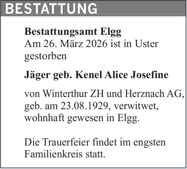 Jäger geb. Kenel Alice Josefine, März 2026 / TA