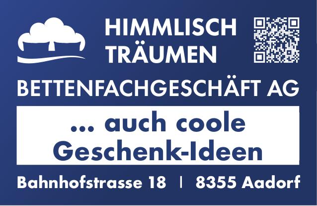 BETTENFACHGESCHÄFT AG, Aadorf - Himmlisch Träumen