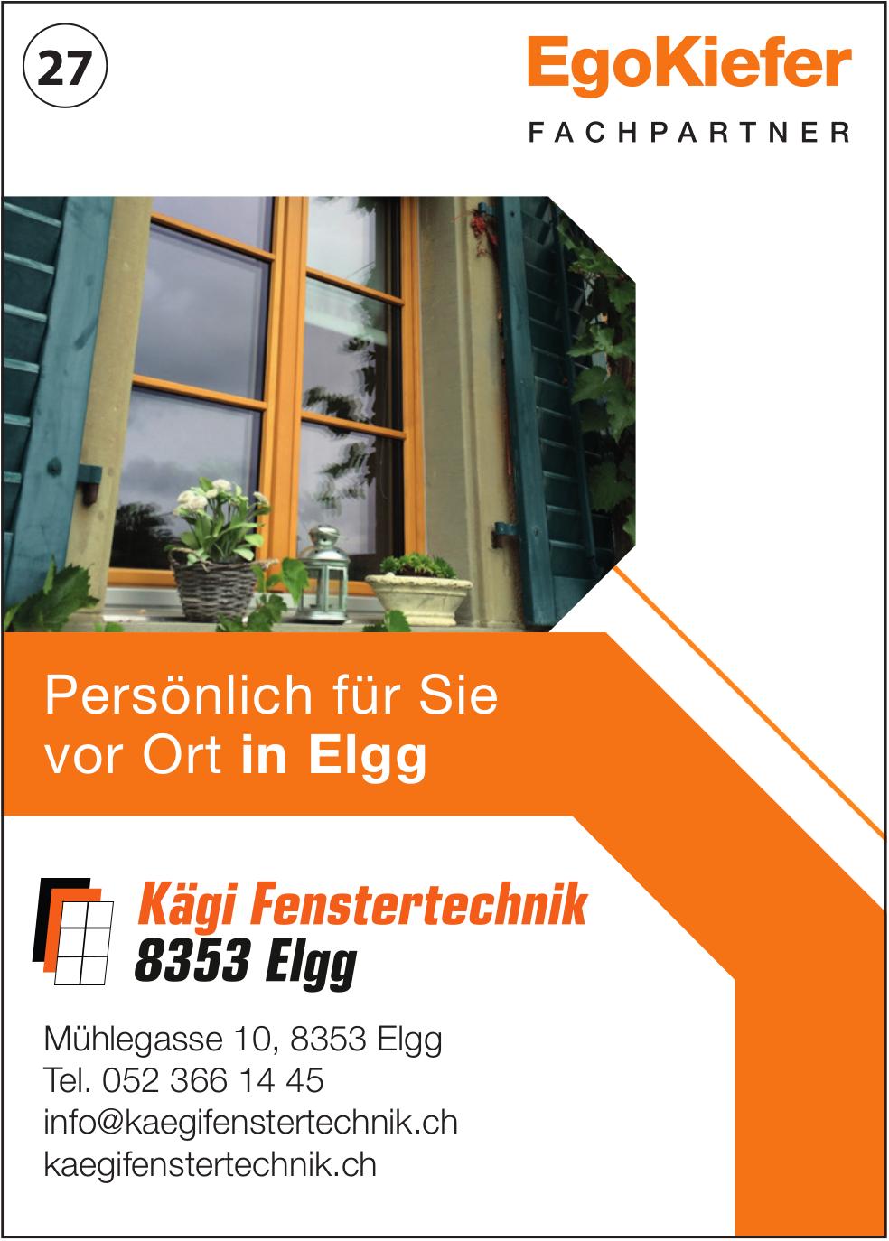 Kägi Fenstertechnik, Persönlich für Sie vor Ort in Elgg