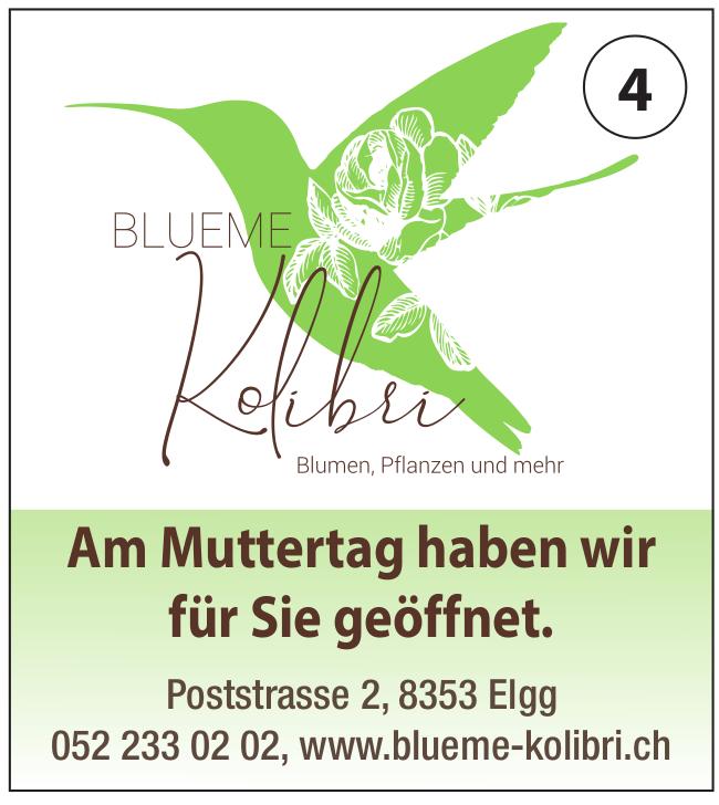 Blueme Kolibri, Elgg - Am Muttertag haben wir für Sie geöffnet.