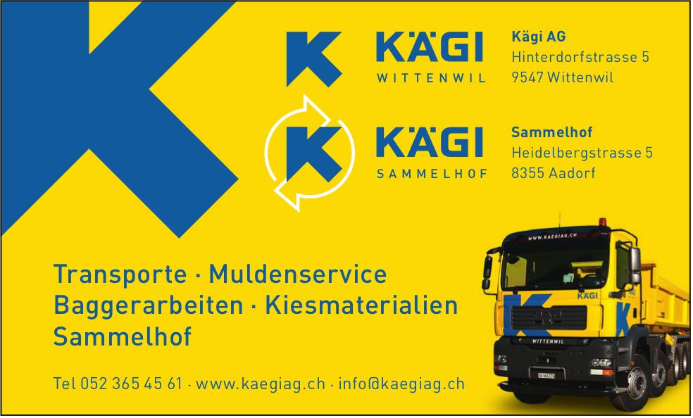 Kägi AG, Wittenwil - Transporte . Muldenservice Baggerarbeiten . Kiesmaterialien Sammelhof