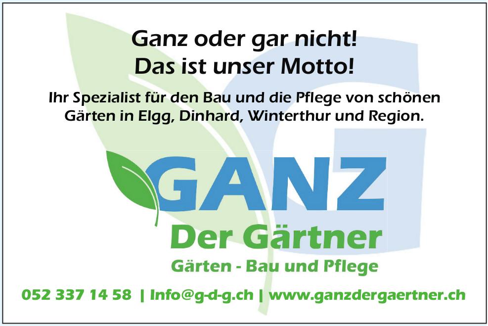 Ganz der Gärtner, Elgg, Dinhard,  Winterthur und Region - Ganz oder gar nicht! Das ist unser Motto!