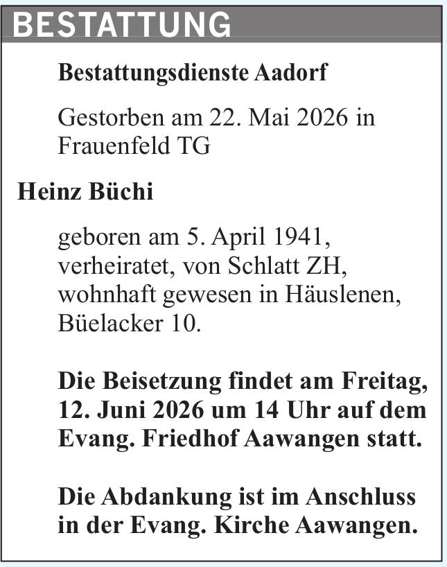 Heinz Büchi, Mai 2026 / TA