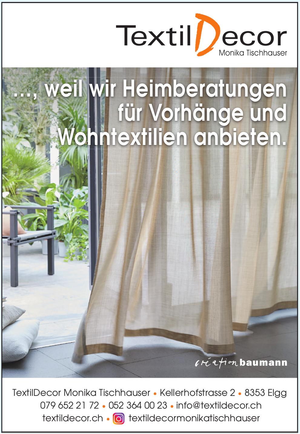 TextilDecor, Elgg - …, weil wir Heimberatungen für Vorhänge und Wohntextilien anbieten.