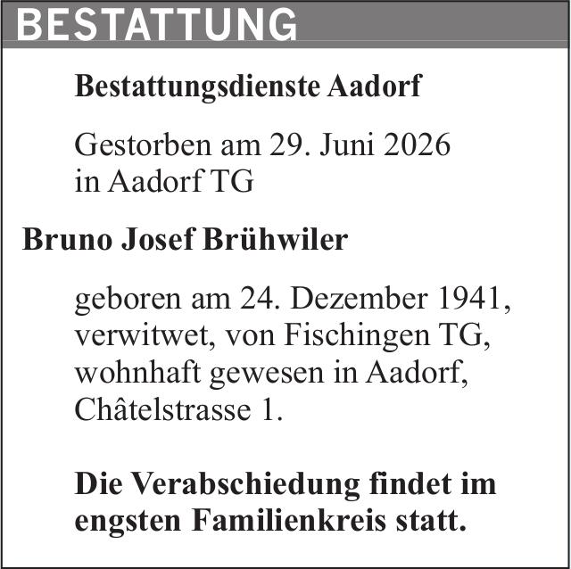 Bruno Josef Brühwiler, Juni 2026 / TA