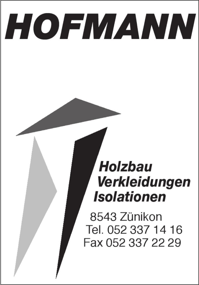 HOFMANN, Zünikon - Holzbau, Verkleidungen,  Isolationen