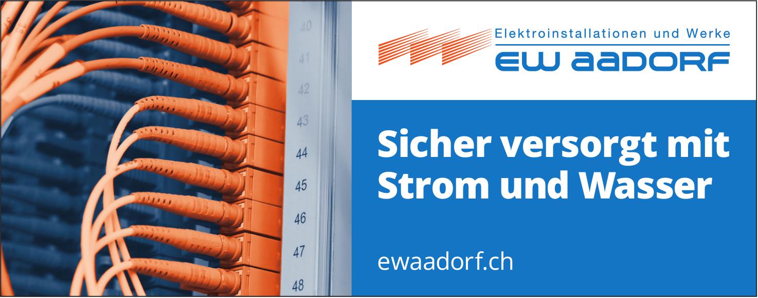 EW AADORF, Sicher versorgt mit Strom und Wasser