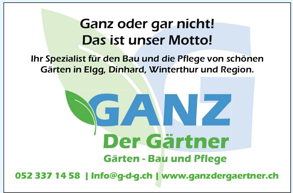 Ganz der Gärtner, Elgg, Dinhard,  Winterthur und Region - Ganz oder gar nicht! Das ist unser Motto!